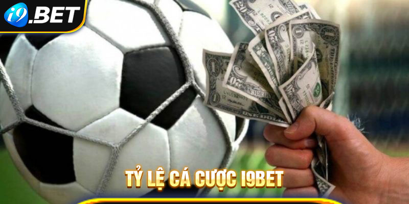 Những hình thức về tỷ lệ cá cược i9bet