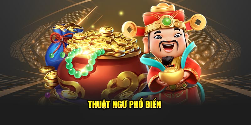 Thuật ngữ phổ biến